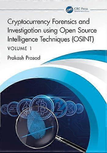 Cryptocurrency Forensics And Investigation Using Open Source Intelligence Techni - Prakash Prasad