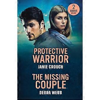 Protective Warrior / The Missing Couple Protective Warrior (Warrior Peak Sanctuary) / The Missing Couple (Colby Agency The Next Generation) (Mills