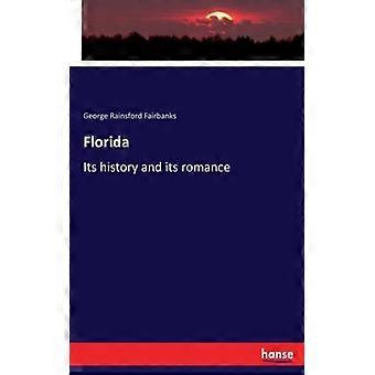 Floridaits History And Its Romance - George Rainsford Fairbanks - Paperback - English Book - History