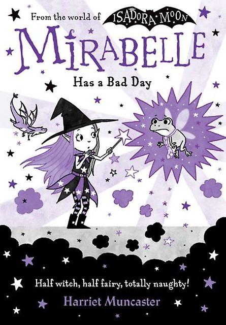 Mirabelle Has A Bad Day by Harriet Muncaster Paperback Book