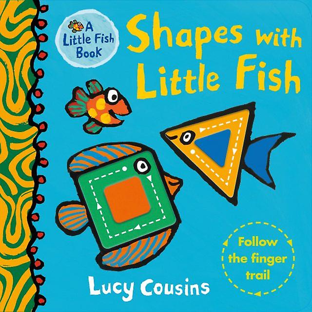 Shapes With Little Fish by Lucy Cousins Paperback Book