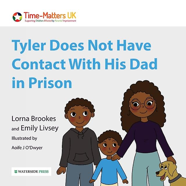 Tyler Does Not Have Contact With His Dad In Prison by Emily Livsey Paperback Book