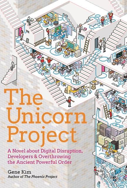 The Unicorn Project by Gene Kim Hardback Book