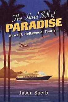 The Hard Sell Of Paradise by Jason Sperb Paperback Book