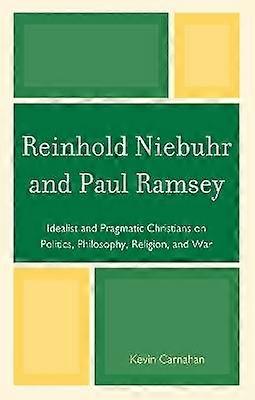 Reinhold Niebuhr and Paul Ramsey