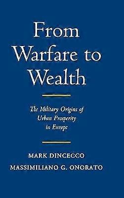 From Warfare to Wealth