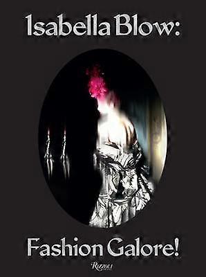 Isabella Blow Fashion Galore