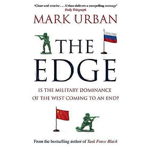 The Edge: Is the Military Dominance of the West Coming to an End?