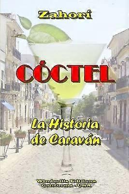 CÓCTEL - La Historia de Caraván