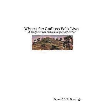 Where the Godless Folk Live
