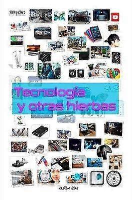 Tecnologia y otras hierbas