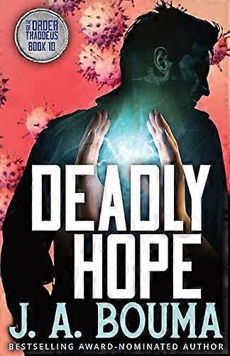 Deadly Hope - Bouma, J., A