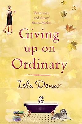Giving Up On Ordinary