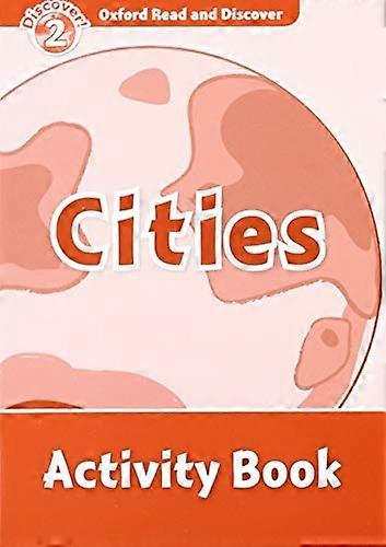 Oxford Read and Discover: Level 2: Cities Activity Book