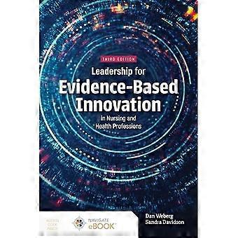 Führung für evidenzbasierte Innovation in Pflege- und Gesundheitsberufen