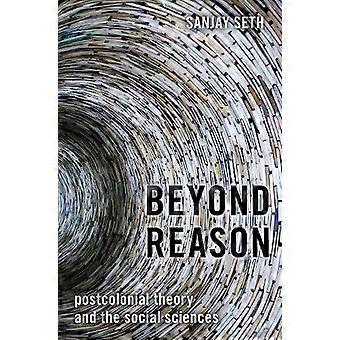 Beyond Reason Postcolonial Theory And The Social Sciences - Sanjay Seth