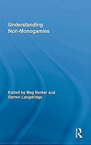 Understanding Non Monogamies
