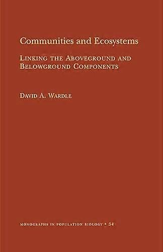 Communities and Ecosystems: Linking the Aboveground and Belowground Components