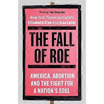 The Fall of Roe