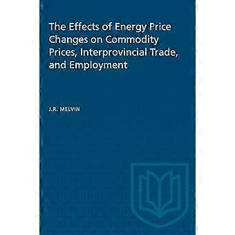 The Effects of Energy Price Changes on Commodity Prices Interprovincial Trade and Employment