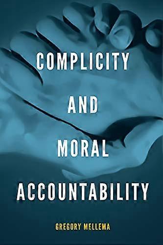 Complicity and Moral Accountability