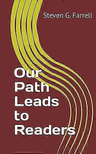 Our Path Leads to Readers; a Compilation : a Compilation