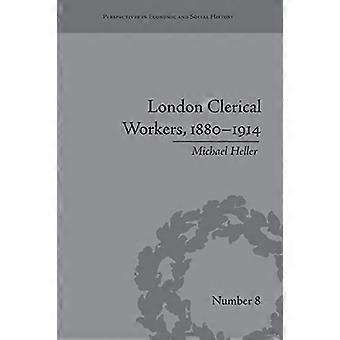 Londons kontorarbejdere, 1880-1914: Arbejdsmarkedets udvikling (perspektiver i økonomisk og social historie)