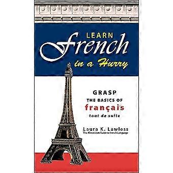 Lær fransk travelt: forstå grunnleggende om Francais Tout De Suite