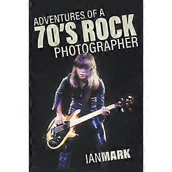 Äventyr av en 70-tals rock fotograf
