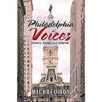 Philadelphia Voices: Klug, frech und ernst