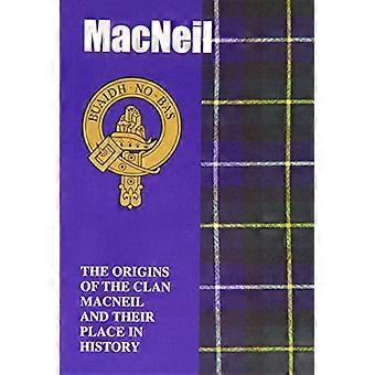 MacNeil: The Origins of the Clan MacNeil and Their Place in History (Scottish Clan Mini-book)