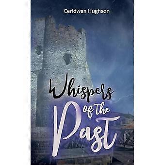 Whispers of the Past : eine bezaubernde süße walisische Romanze