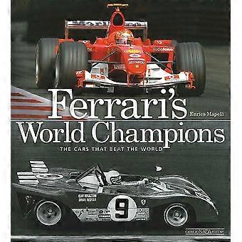 Ferrari World Champions: Die Autos, die die Welt zu schlagen