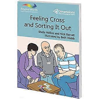 Feeling Cross and Sorting it Out