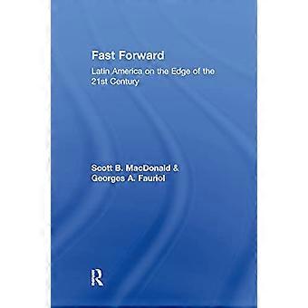 Fast Forward Latin America on the Edge of the 21st Century