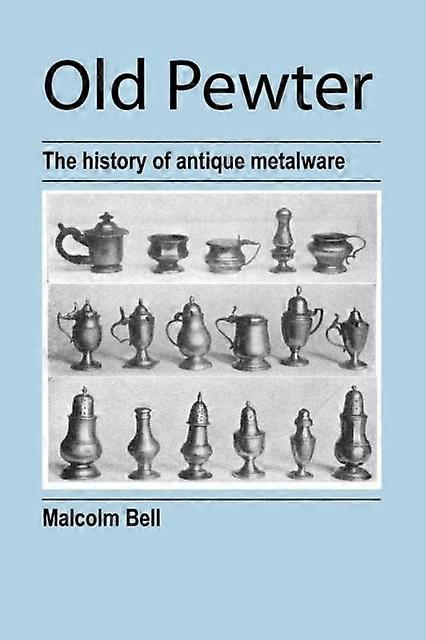 Old Pewter - Malcolm Bell - Paperback - en Book