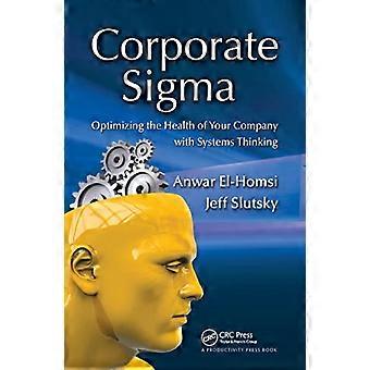 Sigma entreprise : Optimisation de la santé de votre entreprise avec des systèmes de pensée