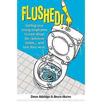 Flushed getting your young employees to care about the customer toilets . . . and love their work.