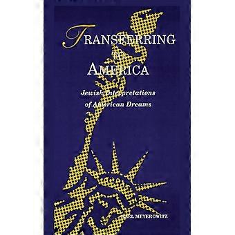 Transferring To America Jewish Interpretations Of American Dreams - Rael Meyerowitz - Paperback - English Book - History
