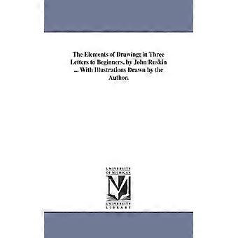 The Elements Of Drawing In Three Letters To Beginners. By John Ruskin. With Il - John Ruskin - Paperback - English Book - History