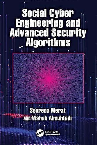 Social Cyber Engineering and Advanced Security Algorithms