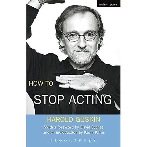 How to Stop Acting