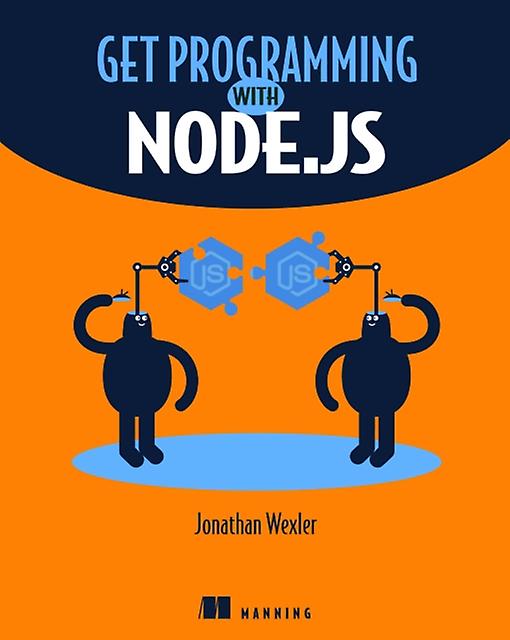 Get Programming With Node.js by Jonathan Wexler Paperback