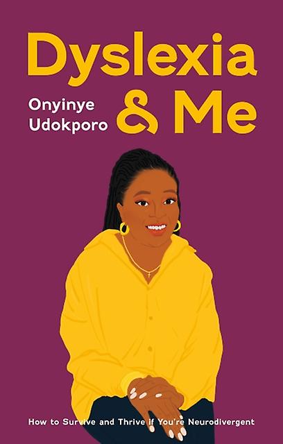 Dyslexia And Me by Onyinye Udokporo Paperback