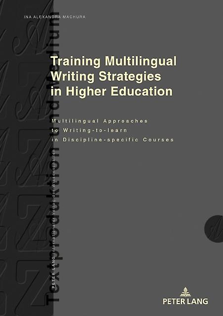 Training Multilingual Writing Strategies In Higher Education by Ina Alexandra Machura Paperback Book