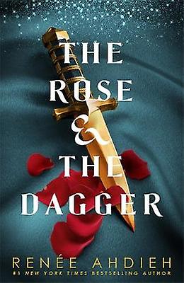 The Rose And The Dagger by Renee Ahdieh Paperback