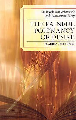 The Painful Poignancy Of Desire