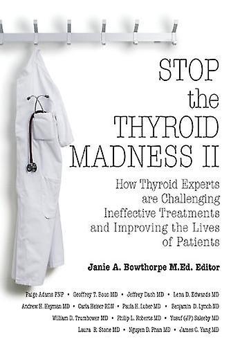 Stop The Thyroid Madness Ii by James Yang Paperback
