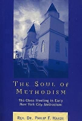 The Soul of Methodism