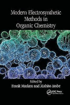 Modern Electrosynthetic Methods in Organic Chemistry